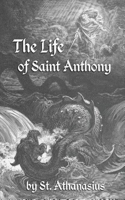 The Life of St. Anthony, Athanasius - Paperback - 9781964170206