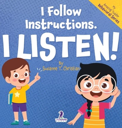 I Follow Instructions. I Listen!, Suzanne T. Christian ; Two Little Ravens - Gebonden - 9781964202396