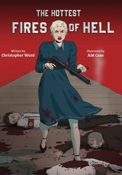 The Hottest Fires of Hell, Christopher Ward - Paperback - 9781964239439