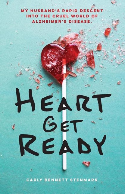 Heart Get Ready, Carly Bennett Stenmark - Paperback - 9781964245140