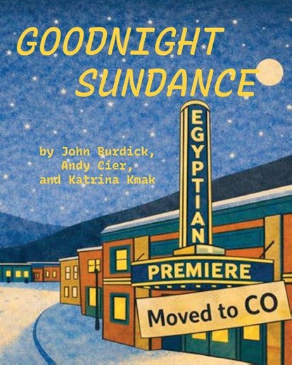 Goodnight Sundance, Katrina Kmak ; John Burdick ; Andy Cier - Paperback - 9781964245287