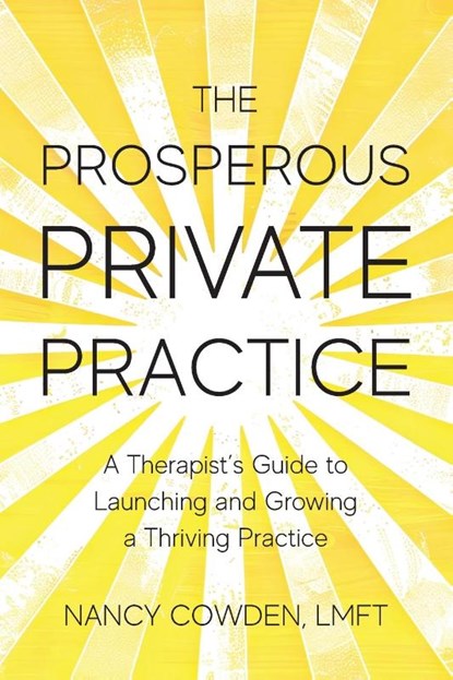 The Prosperous Private Practice, Nancy Cowden - Paperback - 9781964251455