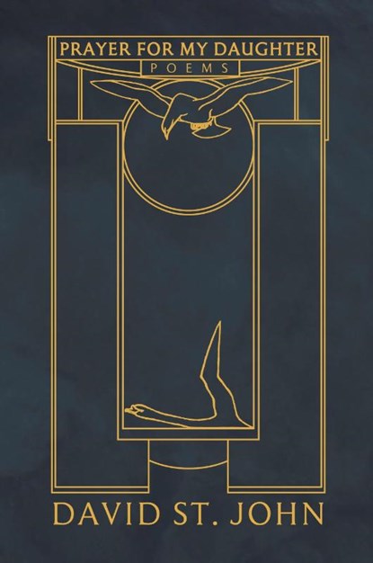 Prayer for My Daughter, David St. John - Paperback - 9781964295039