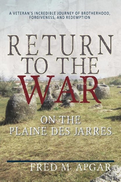 Return to the War on the Plaine des Jarres, Fred M. Apgar - Paperback - 9781964300030