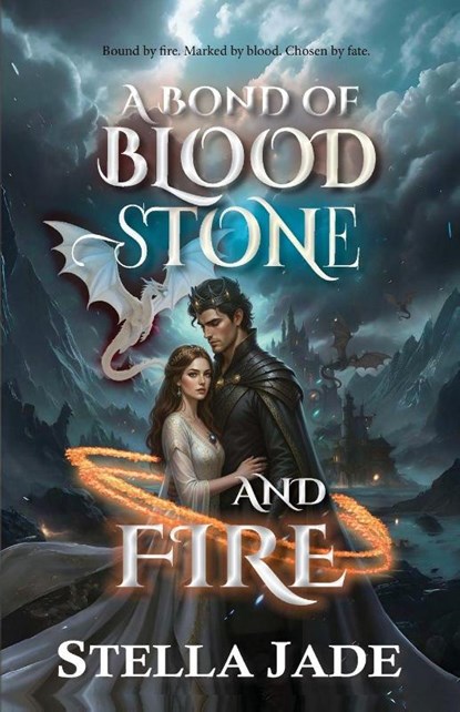 A Bond of Blood, Stone, and Fire, Stella Jade - Paperback - 9781964300184