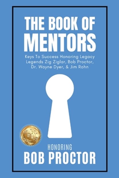 The Book of Mentors - Honoring Legacy Legend Bob Proctor, Erik Swanson ; Brian Tracy - Paperback - 9781964330013