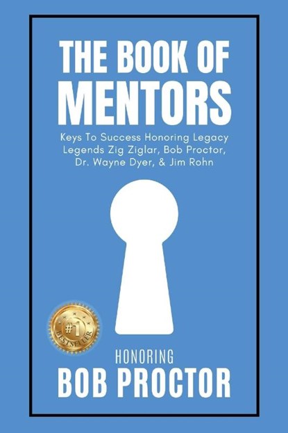 The Book of Mentors - Honoring Legacy Legend Bob Proctor, Erik Swanson ; Brian Tracy - Paperback - 9781964330013