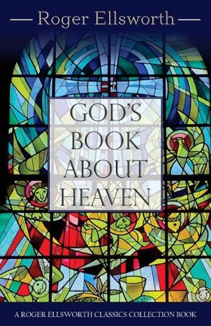 God's Book about Heaven, Roger Ellsworth - Paperback - 9781964335032