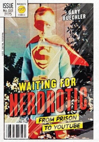 Waiting for Nerdrotic: From Prison to YouTube, Gary Buechler - Gebonden - 9781964377261