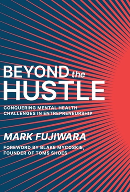 Beyond the Hustle, Mark Fujiwara - Gebonden - 9781964377568