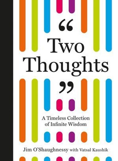 Two Thoughts: A Timeless Collection of Infinite Wisdom, Jim O’Shaughnessy ; Vatsal Kaushik - Ebook - 9781964378022