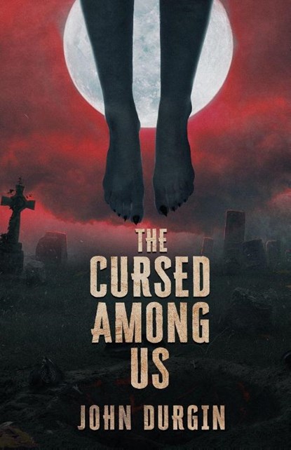 The Cursed Among Us, John Durgin - Paperback - 9781964398266