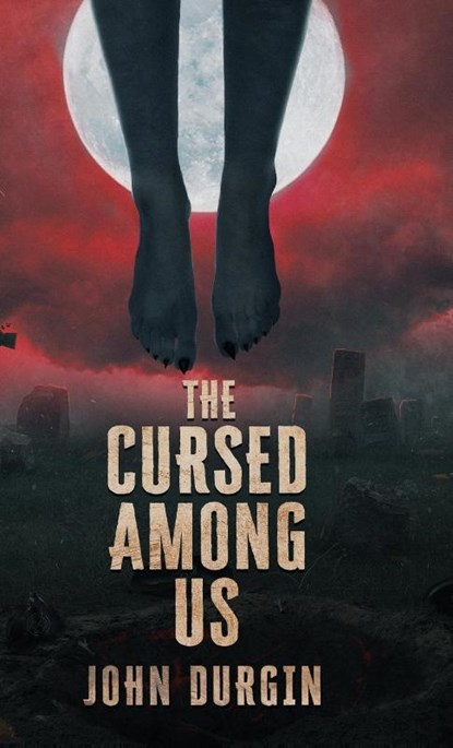 The Cursed Among Us, John Durgin - Gebonden - 9781964398297