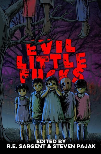 Evil Little Fucks, Jeff Strand ; Bridgett Nelson ; John Durgin - Paperback - 9781964398419