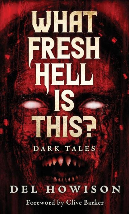 What Fresh Hell is This?, Del Howison - Gebonden - 9781964398471