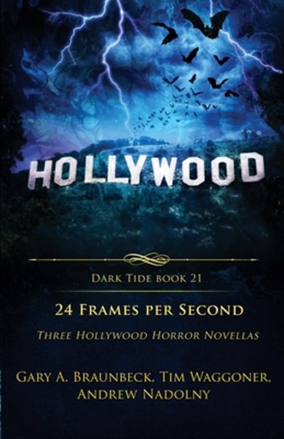 24 Frames Per Second: Three Hollywood Horror Novellas, Tim Waggoner - Paperback - 9781964398969