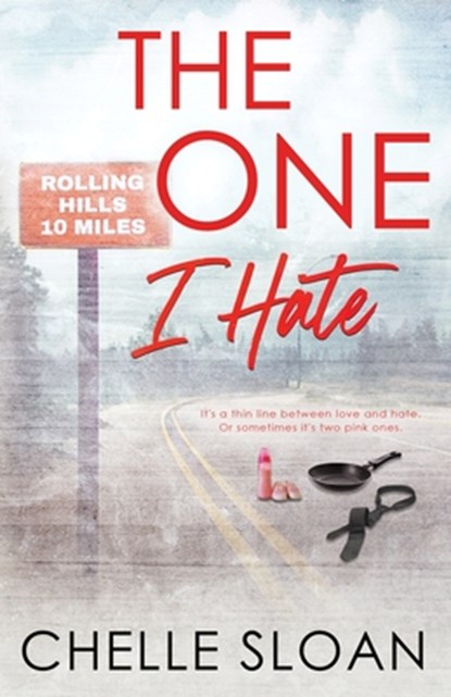 The One I Hate: Special Edition Paperback, Chelle Sloan - Paperback - 9781964414010