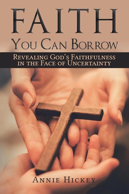 Faith You Can Borrow, Annie Hickey - Paperback - 9781964462318