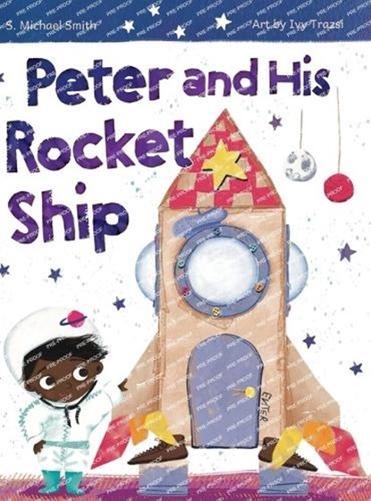 Peter And His Rocket Ship, S. Michael Smith - Gebonden - 9781964475110