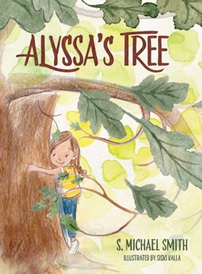 Alyssa's Tree, S. Michael Smith - Gebonden - 9781964475264