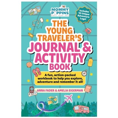 The Young Traveler's Journal & Activity Book (Mommy Poppins), Anna Fader - Gebonden - 9781964487014