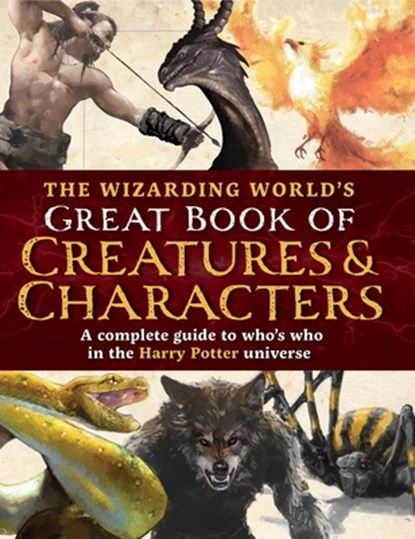 The Wizarding World's Great Book of Creatures & Characters, The Editors of MuggleNet - Gebonden - 9781964487106