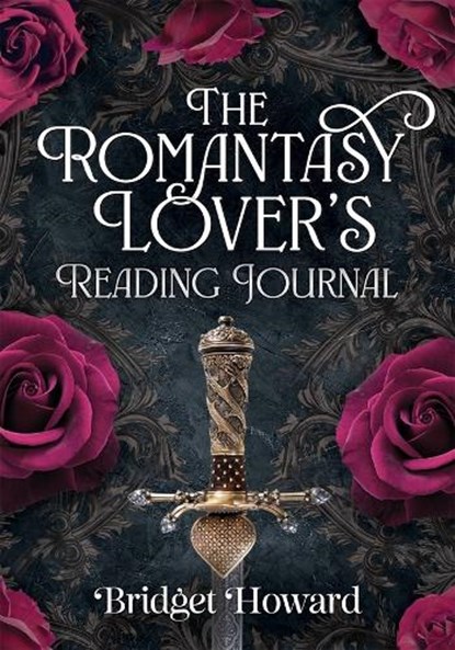 The Romantasy Lover’s Reading Journal, Bridget Howard - Paperback - 9781964487564