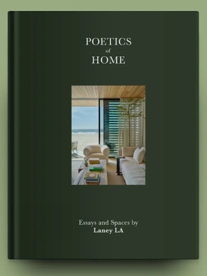 Poetics of Home: Essays and Spaces by Laney La, Anthony Laney - Gebonden - 9781964490120