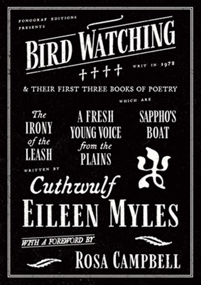 Bird Watching and Their First Three Books of Poetry, Eileen Myles - Gebonden - 9781964499529