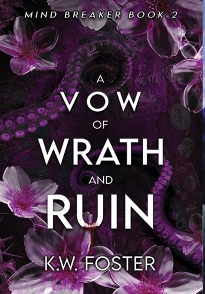 A Vow of Wrath and Ruin: A Fantasy Romance Novel, K. W. Foster - Gebonden - 9781964505152
