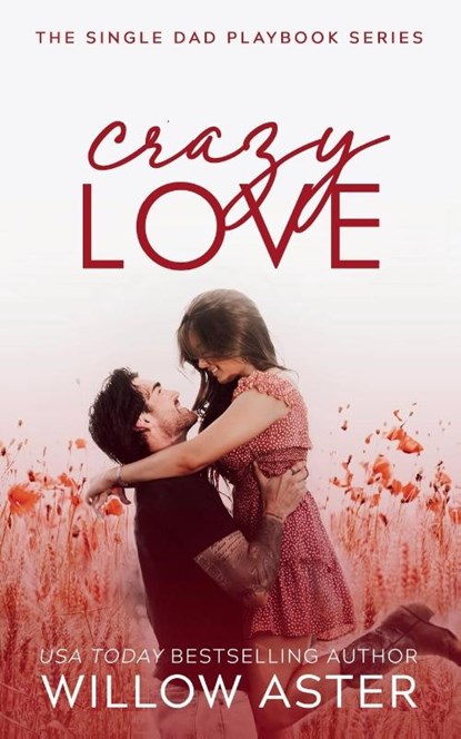 Crazy Love, Willow Aster - Paperback - 9781964527062