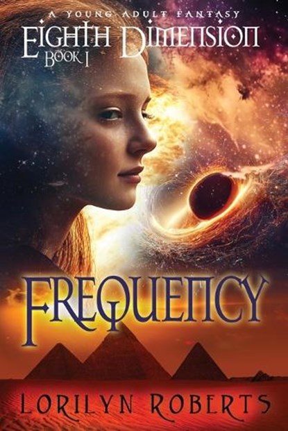Eighth Dimension - Frequency, Lorilyn Roberts - Paperback - 9781964528045