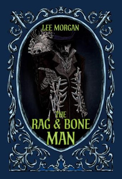 The Rag & Bone Man, Lee (Lee Morgan) Morgan - Paperback - 9781964537528