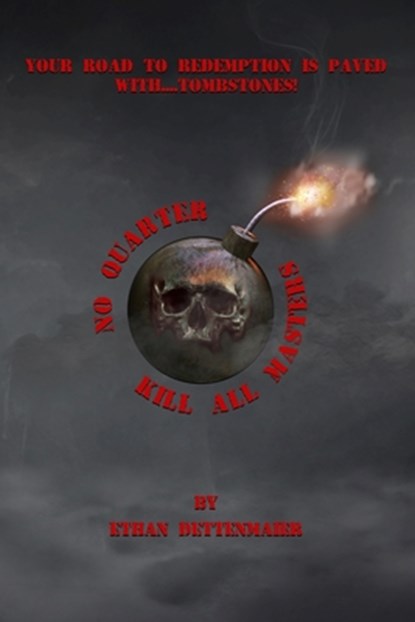 No Quarter Kill All Masters, Ethan Dettenmaier - Paperback - 9781964542607