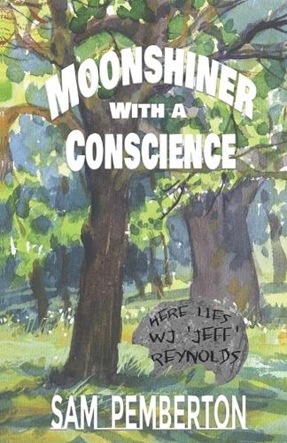 Moonshiner with a Conscience, Sam Pemberton - Paperback - 9781964559124