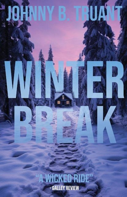 Winter Break, Johnny B. Truant - Paperback - 9781964578279