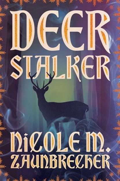 Deerstalker, Nicole M. Zaunbrecher - Ebook - 9781964686189