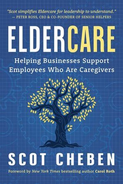 Eldercare, Scot Cheben - Ebook - 9781964686561