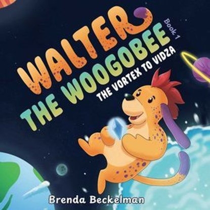 Walter the Woogobee, Brenda Beckelman - Ebook - 9781964686981