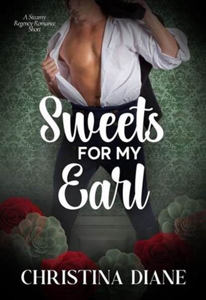 Sweets For My Earl, Christina Diane - Ebook - 9781964713274