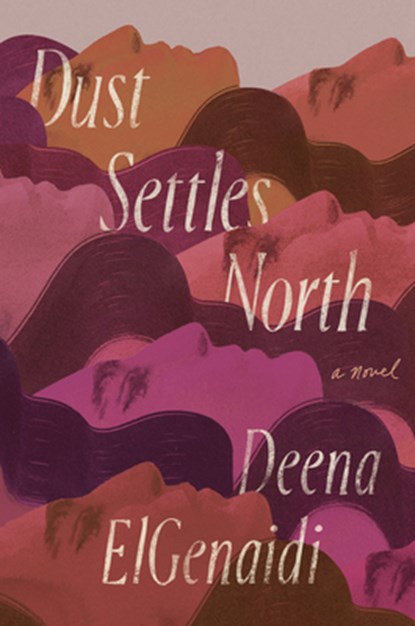 Dust Settles North, Deena ElGenaidi - Paperback - 9781964721163