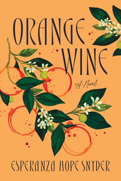 Orange Wine, Esperanza Hope Snyder - Paperback - 9781964721347