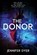 The Donor: A High-Stakes YA Hacker Thriller, Jennifer Dyer - Gebonden - 9781964726601