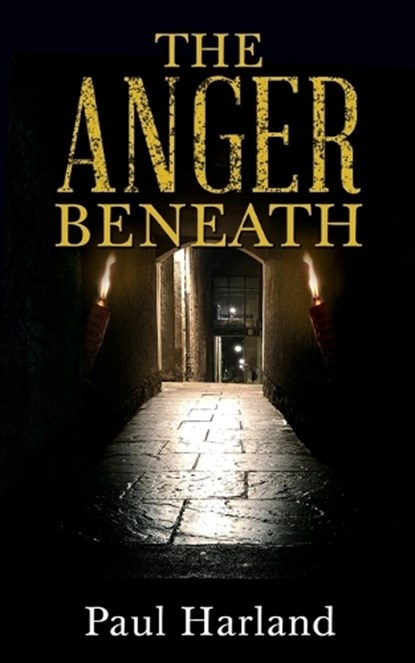 The Anger Beneath, Paul Harland - Paperback - 9781964744124