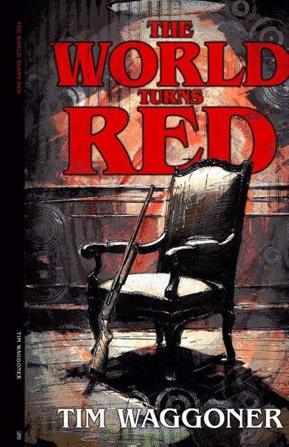 Waggoner, T: World Turns Red, Tim Waggoner - Paperback - 9781964780344