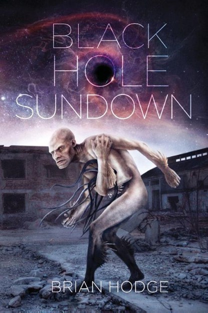 Black Hole Sundown, Brian Hodge - Paperback - 9781964780559
