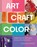 Art, Craft, Color, Lisa Solomon - Gebonden - 9781964786049