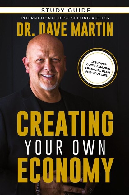 Creating Your Own Economy Study Guide, Dave Martin - Paperback - 9781964794433