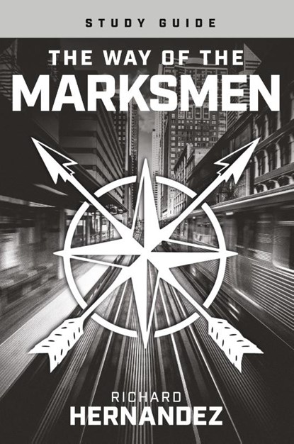 The Way of the Marksmen Study Guide, Richard Hernandez - Paperback - 9781964794464