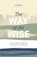 The Way of the Wise, Brandon Anderton - Paperback - 9781964794600
